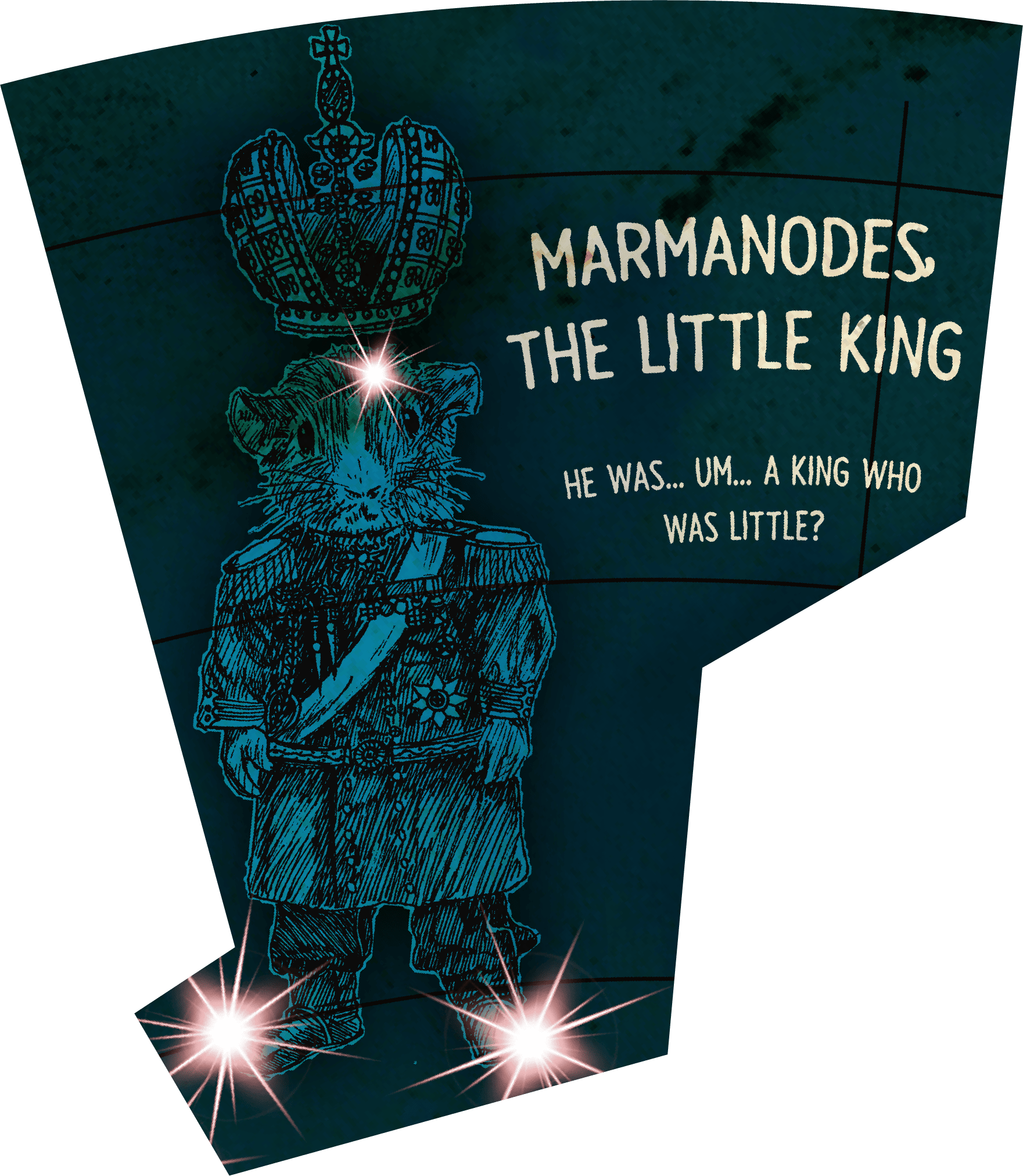 Marmanodes, the Little King